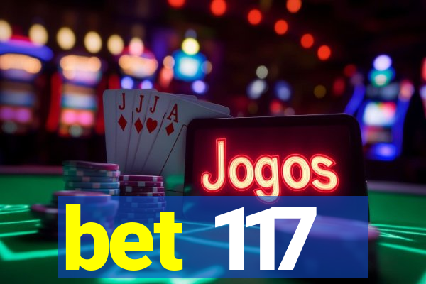 bet 117